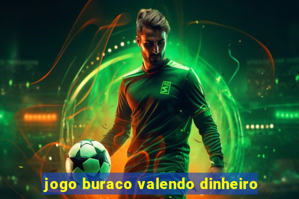 jogo buraco valendo dinheiro